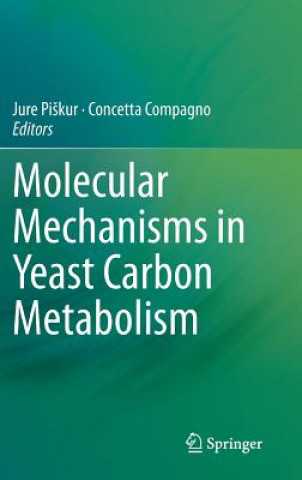 Книга Molecular Mechanisms in Yeast Carbon Metabolism Jure Piskur