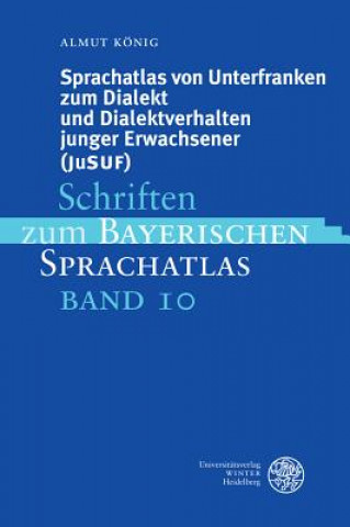 Carte Sprachatlas von Unterfranken zum Dialekt und Dialektverhalten junger Erwachsener (JuSUF), m. CD-ROM Almut König