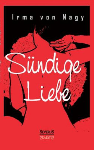 Книга Sundige Liebe Irma von Nagy