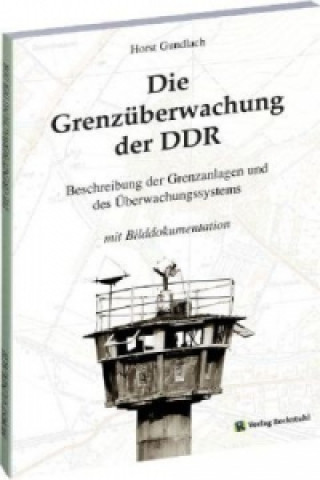 Carte Die Grenzüberwachung der DDR Horst Gundlach