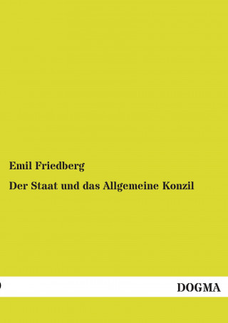 Carte Der Staat und das Allgemeine Konzil Emil Friedberg