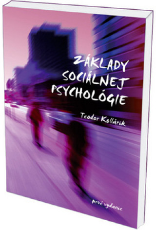 Könyv Základy sociálnej psychológie Teodor Kollárik