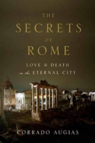 Könyv Secrets of Rome Corrado Augias