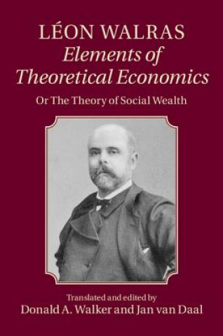 Carte Leon Walras: Elements of Theoretical Economics Donald A Walker