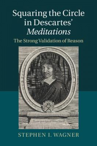 Książka Squaring the Circle in Descartes' Meditations Stephen I Wagner