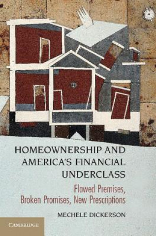 Книга Homeownership and America's Financial Underclass Mechele Dickerson