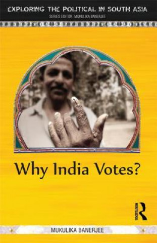Carte Why India Votes? Mukulika Banerjee