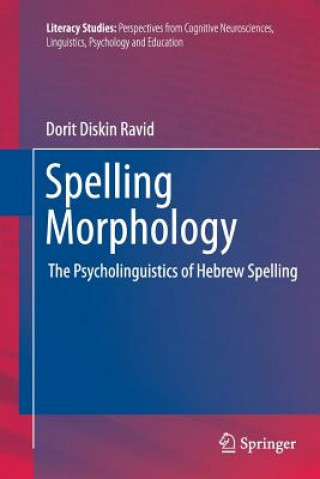 Kniha Spelling Morphology Dorit Diskin Ravid