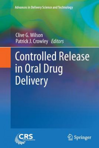 Könyv Controlled Release in Oral Drug Delivery Clive G. Wilson