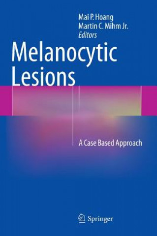 Könyv Melanocytic Lesions Mai P. Hoang