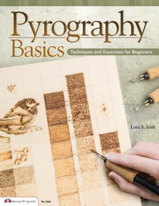 Kniha Pyrography Basics Lora S Irish