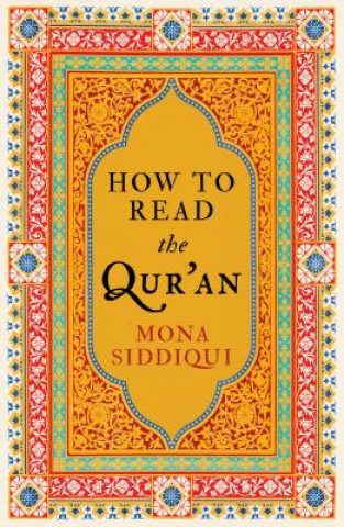 Książka How To Read The Qur'an Mona Siddiqui