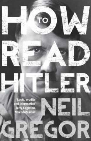 Carte How To Read Hitler Neil Gregor