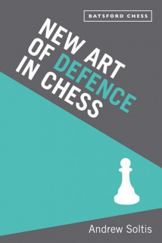 Könyv New Art of Defence in Chess Andrew Soltis