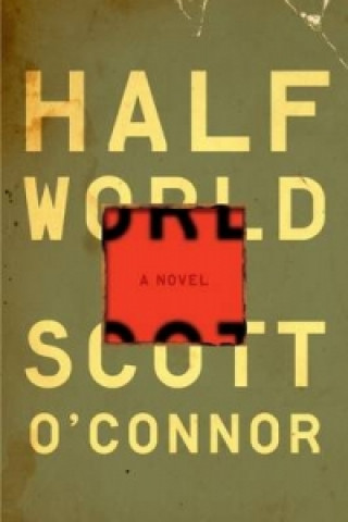 Könyv Half World Scott O´Connor