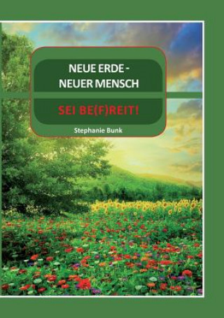 Книга Neue Erde- Neuer Mensch Barbara Behrend