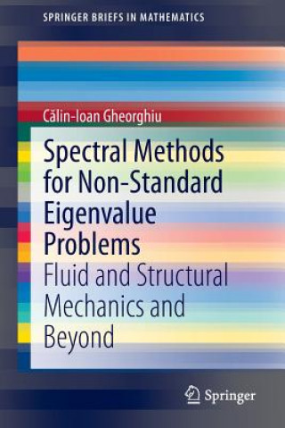 Knjiga Spectral Methods for Non-Standard Eigenvalue Problems Calin-Ioan Gheorghiu