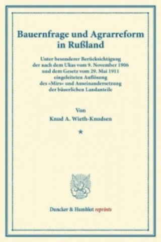 Könyv Bauernfrage und Agrarreform in Rußland. Knud A. Wieth-Knudsen