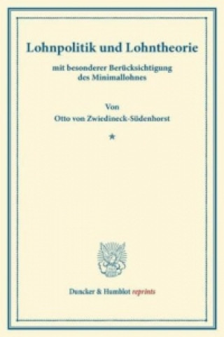Kniha Lohnpolitik und Lohntheorie Otto von Zwiedineck-Südenhorst