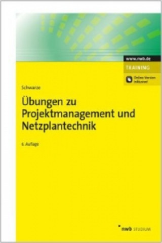 Książka Übungen zu Projektmanagement und Netzplantechnik Jochen Schwarze