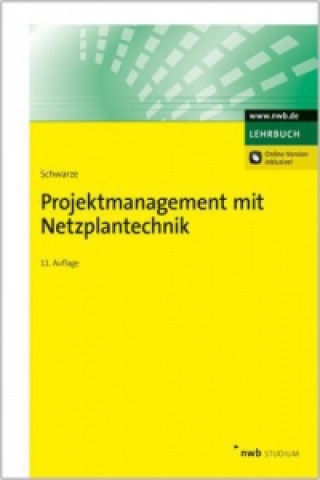 Könyv Projektmanagement mit Netzplantechnik Jochen Schwarze