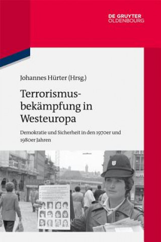 Książka Terrorismusbekämpfung in Westeuropa Johannes Hürter