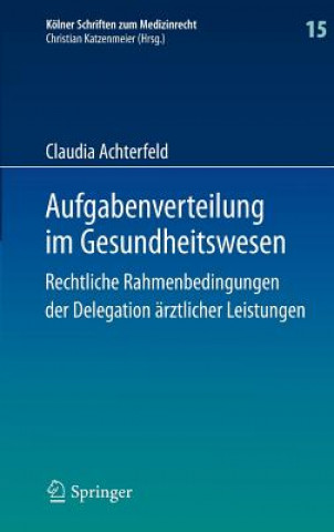 Książka Aufgabenverteilung im Gesundheitswesen Claudia Achterfeld