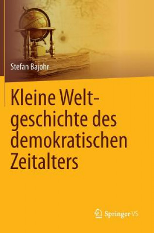 Kniha Kleine Weltgeschichte Des Demokratischen Zeitalters Stefan Bajohr