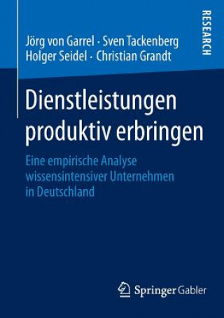 Kniha Dienstleistungen Produktiv Erbringen Jörg Garrel