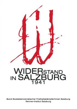 Kniha Widerstand in Salzburg 1941 enner-Institut Salzburg