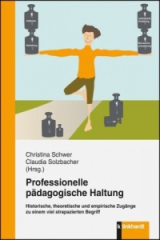 Książka Professionelle pädagogische Haltung Christina Schwer