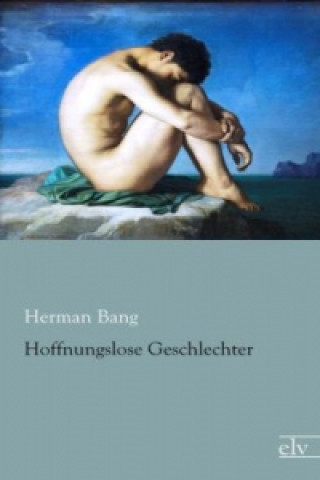 Carte Hoffnungslose Geschlechter Herman Bang
