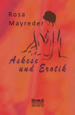 Kniha Askese und Erotik Rosa Mayreder