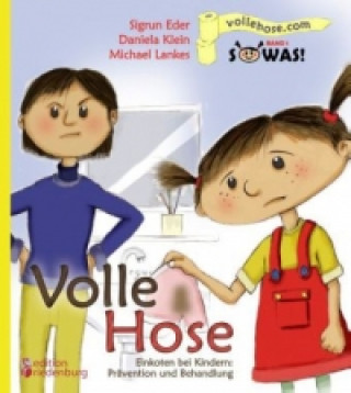 Kniha Volle Hose. Einkoten bei Kindern: Prävention und Behandlung Sigrun Eder
