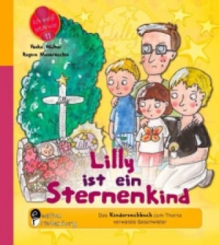 Kniha Lilly ist ein Sternenkind - Das Kindersachbuch zum Thema verwaiste Geschwister Regina Masaracchia