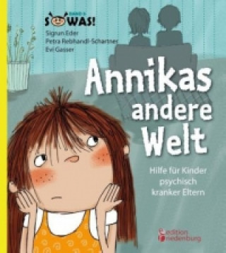 Książka Annikas andere Welt - Hilfe für Kinder psychisch kranker Eltern Sigrun Eder