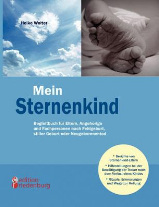 Kniha Mein Sternenkind - Begleitbuch fur Eltern, Angehoerige und Fachpersonen nach Fehlgeburt, stiller Geburt oder Neugeborenentod Heike Wolter