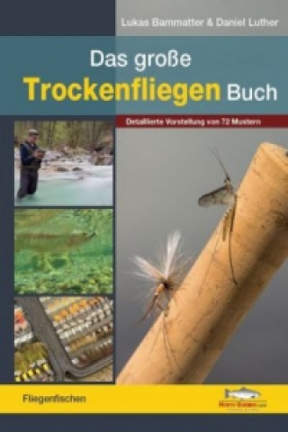 Kniha Das große Trockenfliegen-Buch Lukas Bammatter