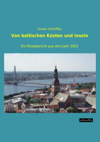 Knjiga Von baltischen Küsten und Inseln Gustav Sodoffsky