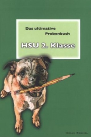 Книга Das ultimative Probenbuch HSU 2. Klasse. LehrplanPlus, 3 Teile Miriam Reichel