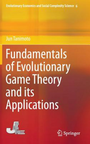 Könyv Fundamentals of Evolutionary Game Theory and its Applications Jun Tanimoto