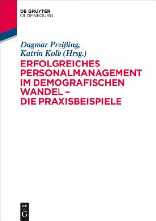 Kniha Erfolgreiches Personalmanagement im demografischen Wandel - Die Praxisbeispiele Dagmar Preißing