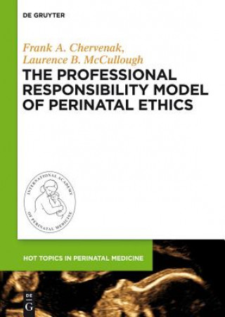Könyv Professional Responsibility Model of Perinatal Ethics Frank A. Chervenak