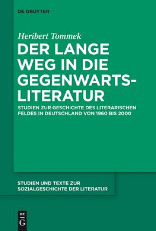 Kniha lange Weg in die Gegenwartsliteratur Heribert Tommek