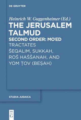 Book Tractates Seqalim, Sukkah, Ros Hassanah, and Yom Tov (Besah) Heinrich W. Guggenheimer