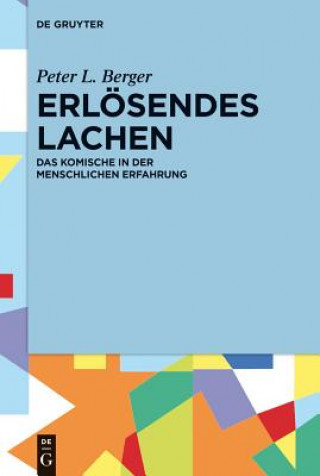 Kniha Erloesendes Lachen Peter L. Berger