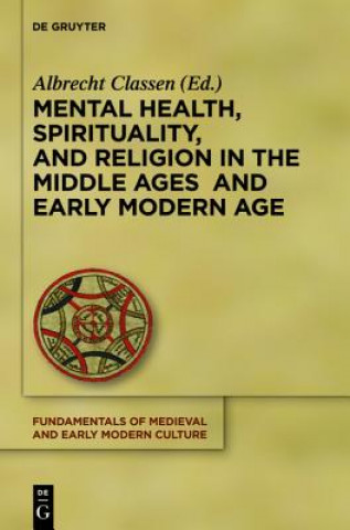 Carte Mental Health, Spirituality, and Religion in the Middle Ages and Early Modern Age Albrecht Classen