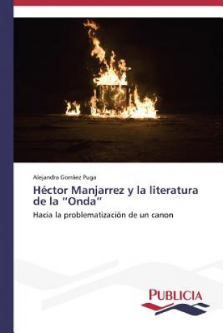 Carte Hector Manjarrez y la literatura de la Onda Alejandra Gorráez Puga
