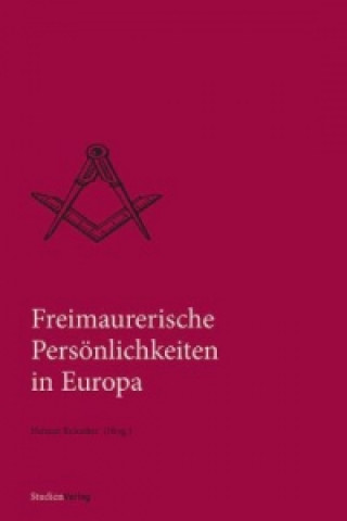 Könyv Freimaurerische Persönlichkeiten in Europa Helmut Reinalter