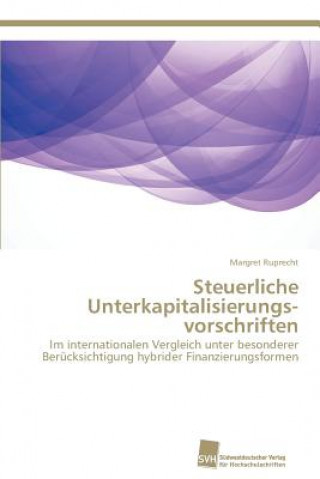 Könyv Steuerliche Unterkapitalisierungs-vorschriften Margret Ruprecht